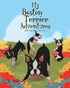 My Boston Terrier Adventures (with Rudy, Riley and more...)