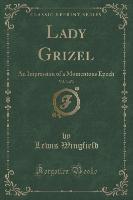 Lady Grizel, Vol. 3 of 3