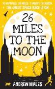 26 Miles to the Moon