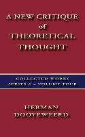 A New Critique of Theoretical Thought Vol. 4