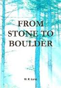 From Stone to Boulder