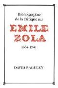Bibliographie de La Critique Sur Emile Zola, 1864-1970