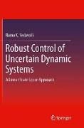 Robust Control of Uncertain Dynamic Systems