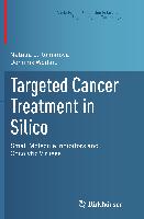 Targeted Cancer Treatment in Silico