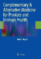 Complementary & Alternative Medicine for Prostate and Urologic Health