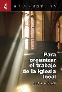 Guia Completa Para Organizar El Trabajo de La Iglesia Local 2017-2020: Guidelines for Leading Your Congregation 2017-2020 Spanish Ministries