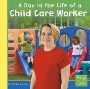 A Day in the Life of a Child Care Worker