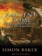 Ancient Rome: The Rise and Fall of an Empire