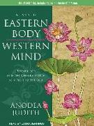 Eastern Body, Western Mind: Psychology and the Chakra System as a Path to the Self