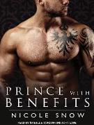 Prince with Benefits: A Billionaire Royal Romance