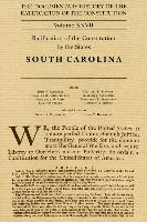 The Documentary History of the Ratification of the Constitution, Volume 27: Ratification of the Constitution by the States: South Carolina Volume 27