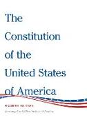 The Constitution of the United States of America Modern Edition: Rearranged and Edited for Ease of Reading