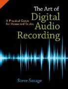 The Art of Digital Audio Recording