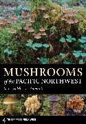 Mushrooms of the Pacific Northwest