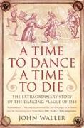 A Time to Dance, a Time to Die