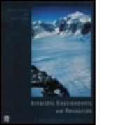 Antarctic Environments and Resources