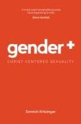 Gender Plus: Christ Centered Sexuality