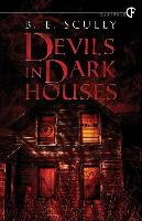 Devils in Dark Houses