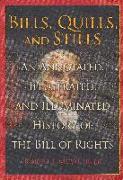 Bills, Quills, and Stills: An Annotated, Illustrated, and Illuminated History of the Bill of Rights