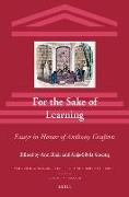 For the Sake of Learning: Essays in Honor of Anthony Grafton