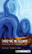 Embodying Motherhood