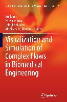 Visualization and Simulation of Complex Flows in Biomedical Engineering