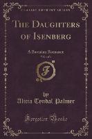 The Daughters of Isenberg, Vol. 4 of 4