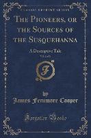 The Pioneers, or the Sources of the Susquehanna, Vol. 2 of 2