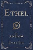 Ethel (Classic Reprint)