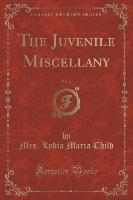 The Juvenile Miscellany, Vol. 2 (Classic Reprint)