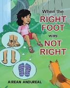 When the Right Foot was not Right