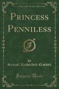 Princess Penniless (Classic Reprint)