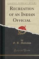 Recreation of an Indian Official (Classic Reprint)