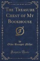 The Treasure Chest of My Bookhouse (Classic Reprint)