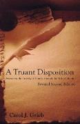 A Truant Disposition: Discovering the Tragedy of Hamlet Through the Role of Horatio, 2nd Edition