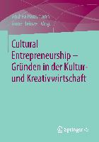 Cultural Entrepreneurship ¿ Gründen in der Kultur- und Kreativwirtschaft