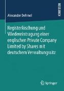 Registerlöschung und Wiedereintragung einer englischen Private Company Limited by Shares mit deutschem Verwaltungssitz