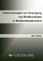 Untersuchungen zur Verjüngung von waldbeständen in Nordwestdeutschland