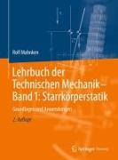 Lehrbuch der Technischen Mechanik - Band 1: Starrkörperstatik