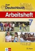 Das Auer-Deutschbuch. Ein integriertes Sprach- und Lesebuch. Arbeitsheft 7. Klasse. Ausgabe für Bayern