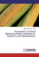 Economics of Early Maturing Maize Varieties in Safana Local Government