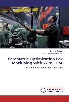 Parametric Optimization For Machining with Wire EDM