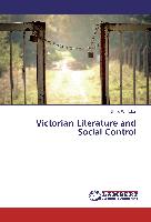 Victorian Literature and Social Control