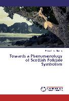 Towards a Phenomenology of Scottish Folktale Symbolism