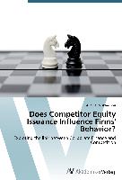 Does Competitor Equity Issuance Influence Firms' Behavior?