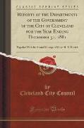 Reports of the Departments of the Government of the City of Cleveland for the Year Ending December 31, 1881