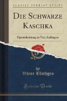 Die Schwarze Kaschka