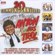Anton Aus Tirol-20 Stimmungsknüller