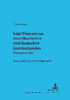 Joint Ventures im amerikanischen und deutschen Internationalen Privatrecht