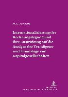 Internationalisierung der Rechnungslegung und ihre Auswirkung auf die Analyse der Vermögens- und Finanzlage von Kapitalgesellschaften